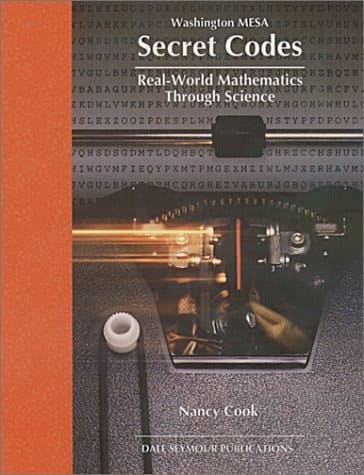 Secret Codes (Real-World Mathematics Through Science Series), Washington MESA