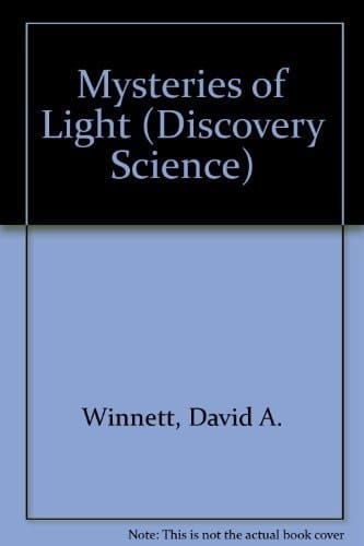 Mysteries of Light (Discovery Science Series)