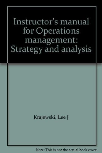 Instructor's manual for Operations management: Strategy and analysis