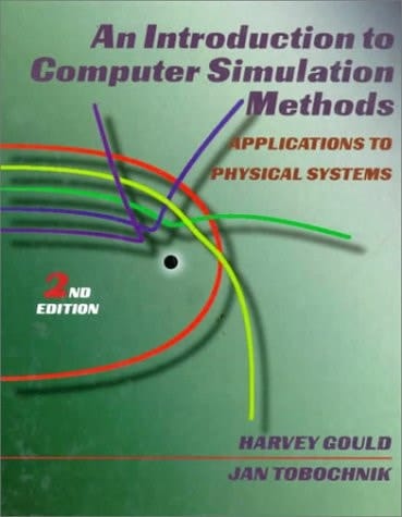 An Introduction to Computer Simulation Methods: Applications to Physical System (2nd Edition)