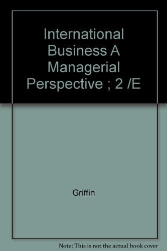 International Business A Managerial Perspective ; 2 /E