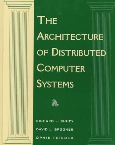 The Architecture of Distributed Computer Systems: A Data Engineering Perspective on Information Systems