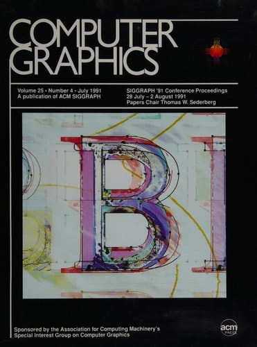 Computer Graphics: Siggraph '91 Conference Proceedings 28 July-2 August 1991, Las Vegas, Nevada Papers Chair Thomas W. Sederberg (Vol. 25, No. 4)