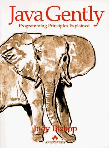 Java Gently: Programming Principles Explained