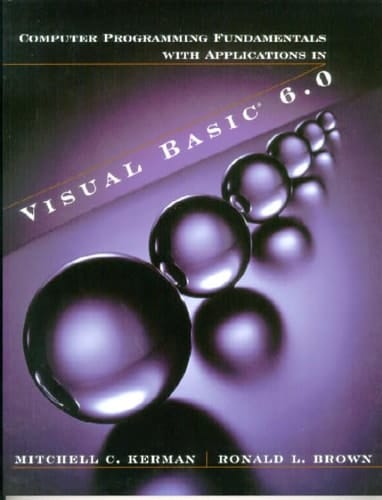 Computer Programming Fundamentals with Applications in Visual Basic(R) 6.0