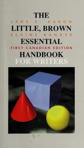 The Little, Brown Essential Handbook for Writers: First Canadian Edition