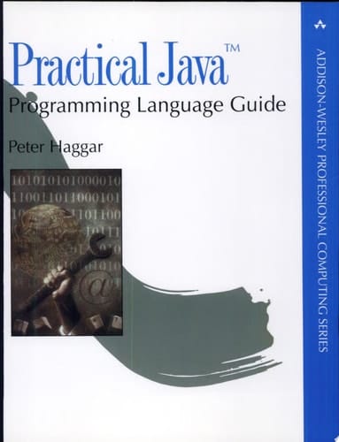 Practical Java: Programming Language Guide