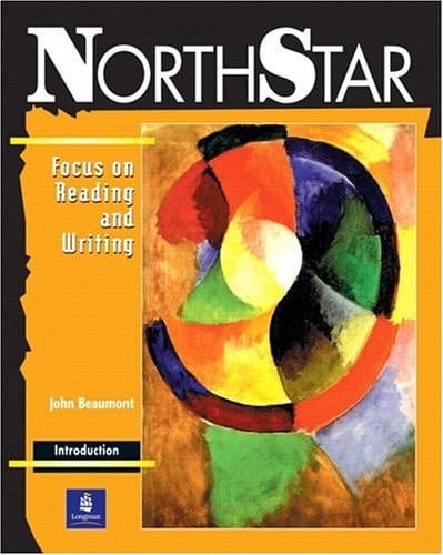 NorthStar: Focus on Reading and Writing (Student Book, Introductory Level)
