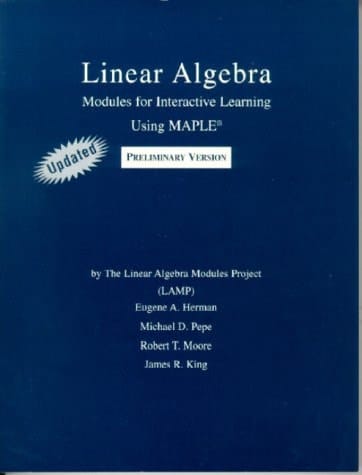 Linear Algebra: Modules for Interative Learning Using Maple : Preliminary Version : Updated