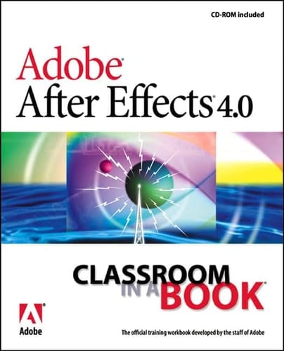 Adobe After Effects 4.0 Classroom in a Book