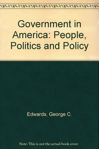 Government in America: People, Politics and Policy