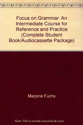 Focus on Grammar: An Intermediate Course for Reference and Practice (Complete Student Book/Audiocassette Package)