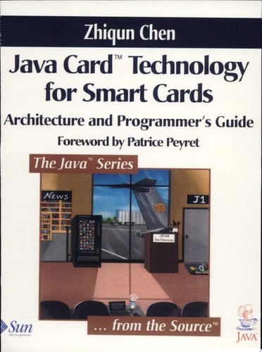 Java Card? Technology for Smart Cards: Architecture and Programmer's Guide