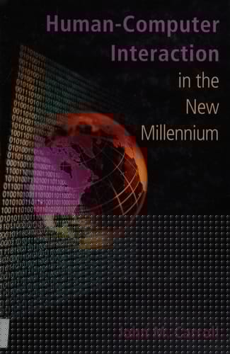 Human-Computer Interaction in the New Millennium