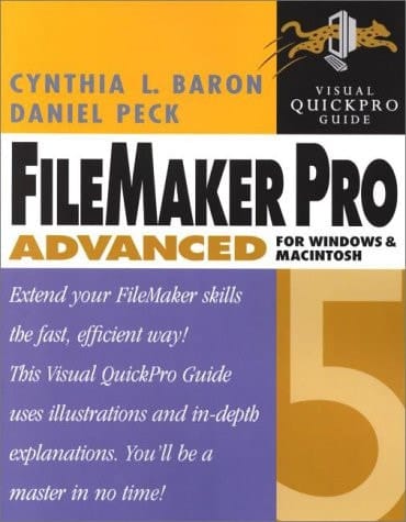 FileMaker Advanced 5 Visual QuickPro Guide For Windows and Macintosh