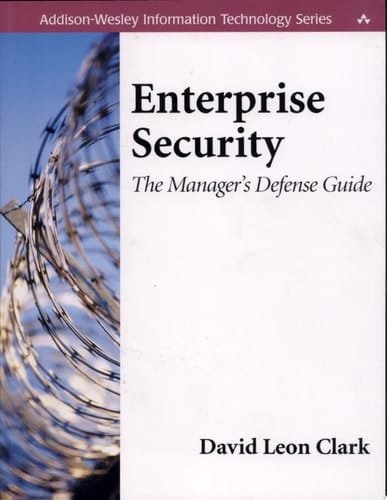 Enterprise Security: The Manager's Defense Guide