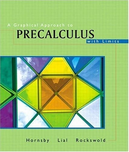 A Graphical Approach to Precalculus with Limits, 3rd Edition