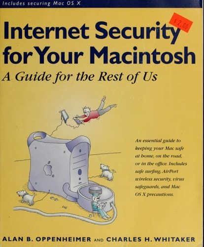 Internet Security for Your Macintosh: A Guide for the Rest of Us