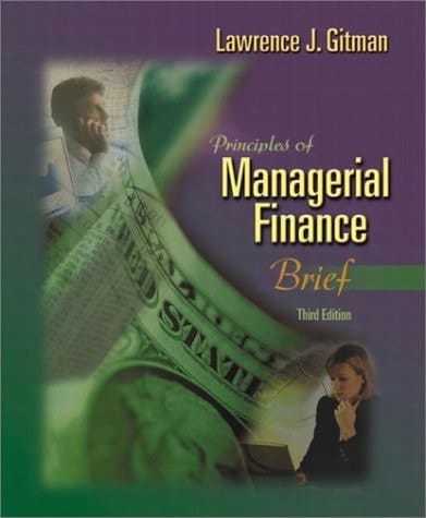 Principles of Managerial Finance, Brief (3rd Edition)