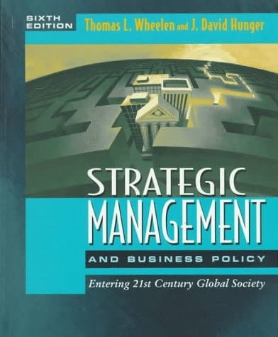 Strategic Management and Business Policy: Entering 21st Century Global Society