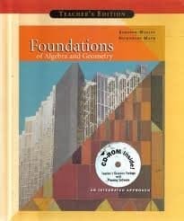Foundations of Algebra and Geometry: An Integrated Approach, Teacher's Edition