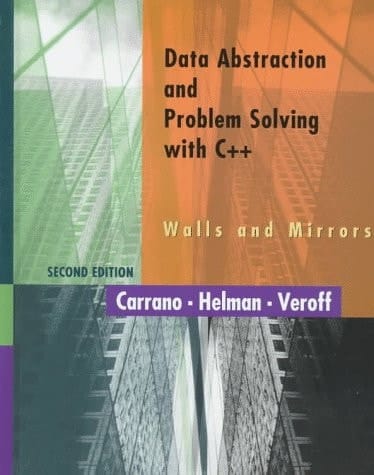 Data Abstraction and Problem Solving With C++: Walls and Mirrors