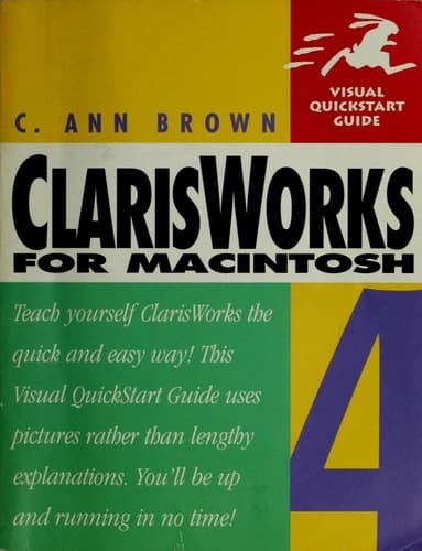 Clarisworks for Macintosh 4 (Visual QuickStart Guide)