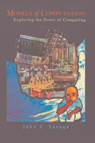 Models of Computation: Exploring the Power of Computing