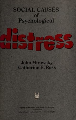 Social Causes of Psychological Distress (Social Institutions and Social Change Series)