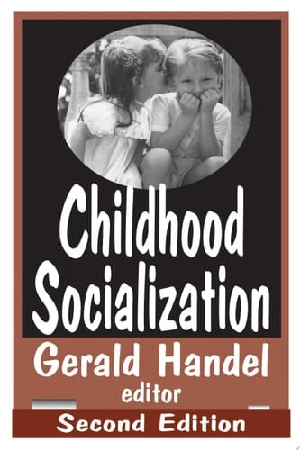 Childhood Socialization (SOCIAL PROBLEMS AND SOCIAL ISSUES)