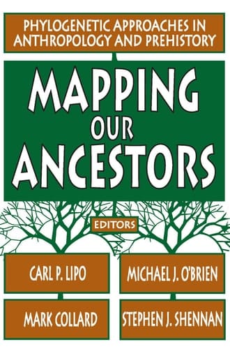 Mapping Our Ancestors: Phylogenetic Methods in Anthropology and Prehistory