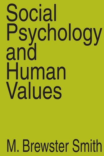Social Psychology and Human Values: Documenting History, Charting Progress, and Exploring the World