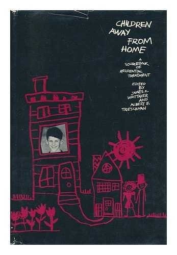 Children away from home;: A sourcebook of residential treatment (Modern applications of social work)