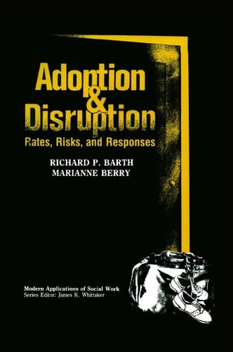 Adoption and Disruption (Modern Applications of Social Work)
