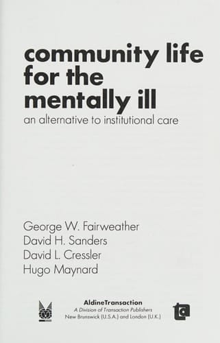 Community Life for the Mentally Ill: An Alternative to Institutional Care