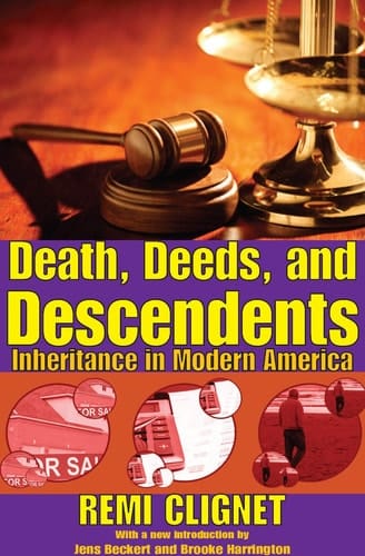 Death, Deeds, and Descendents (Social Institutions and Social Change Series)