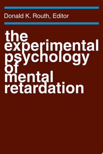 Experimental Psychology Of Mental Retardation, The