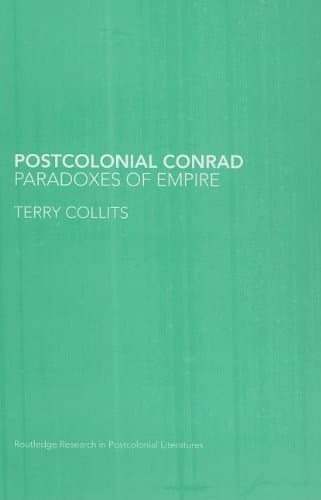 Postcolonial Conrad: Paradoxes of Empire (Routledge Research in Postcolonial Literatures)