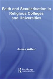 Faith And Secularisation In Religious Colleges And Universities