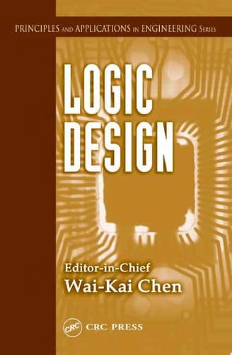 Logic Design (Principles and Applications in Engineering Book 5)