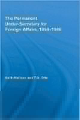 The Permanent Under-secretary For Foreign Affairs, 1854-1946