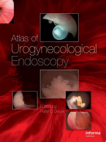 Atlas of Urogynecological Endoscopy