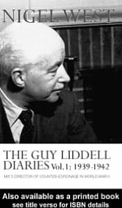 Guy Liddell Diaries, Volume I : 1939-1942: MI5's Director of Counter-Espionage in World War II