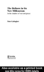 Balkans in the New Millennium: In the Shadow of War and Peace