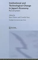 Institutional And Technological Change In Japan's Economy