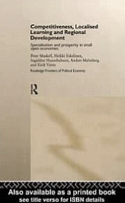 Competitiveness, Localised Learning And Regional Development