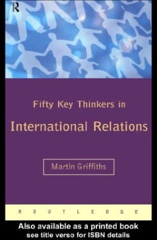 Fifty Key Thinkers in International Rela