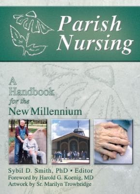 Parish Nursing: A Handbook for the New Millennium