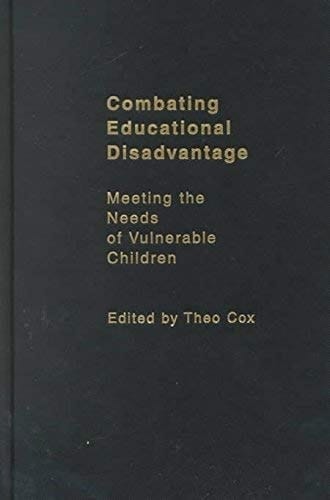 Combating Educational Disadvantage: Meeting the Needs of Vulnerable Children