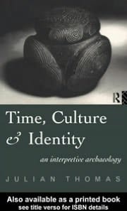 Time, Culture and Identity: An Interpretative Archaeology